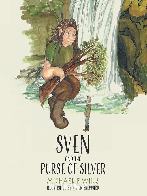 Title details for Sven and the Purse of Silver by Michael E Wills - Available